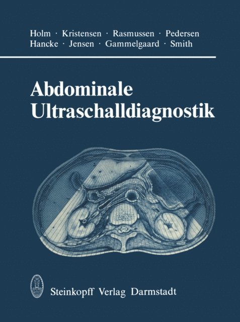 smith, Gammelgaard, Jensen, Hancke, Pedersen, Rasmussen, Kristensen, H.H. Holm - Abdominale Ultraschalldiagnostik, E-bok