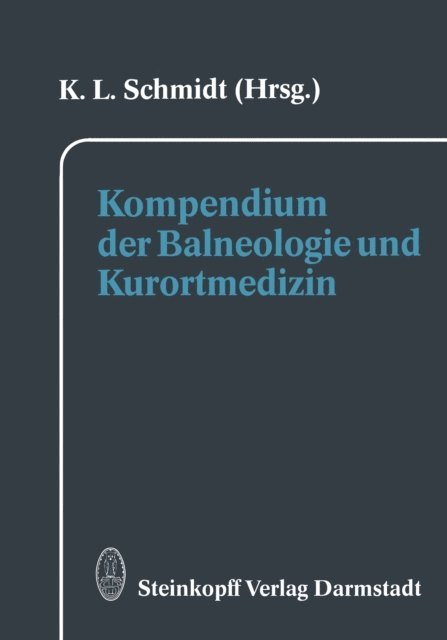 K.L. Schmidt - Kompendium der Balneologie und Kurortmedizin, E-bok