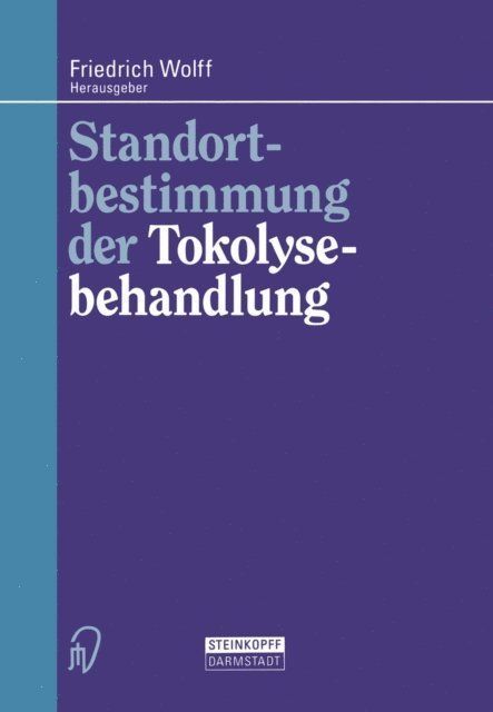F. Wolff - Standortbestimmung der Tokolysebehandlung, E-bok
