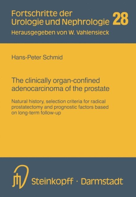 Hans-Peter Schmid - clinically organ-confined adenocarcinoma of the prostate, E-bok