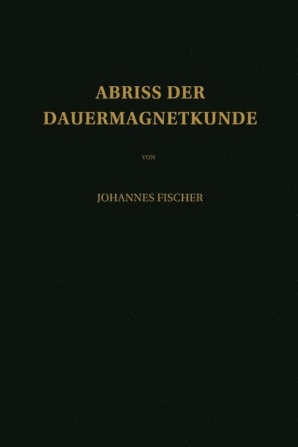 Johannes Fischer - Abriss der Dauermagnetkunde, E-bok