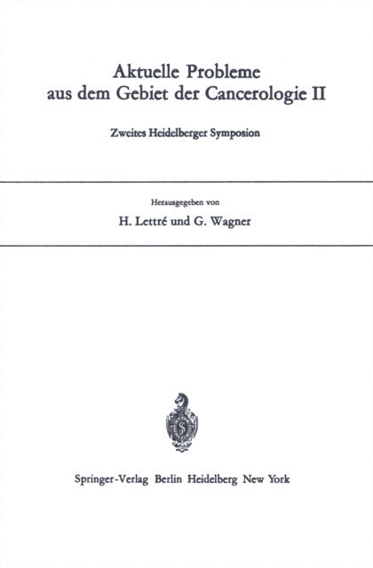 G. Wagner, H. Lettre - Aktuelle Probleme aus dem Gebiet der Cancerologie II, E-bok
