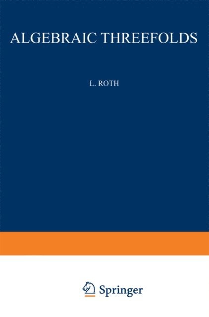 Leonard Roth - Algebraic Threefolds, E-bok
