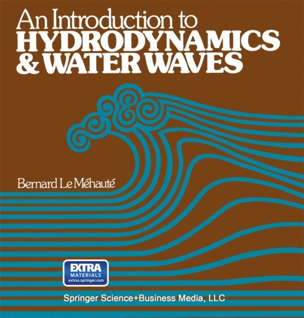 Bernard Le Mehaute - Introduction to Hydrodynamics and Water Waves, E-bok