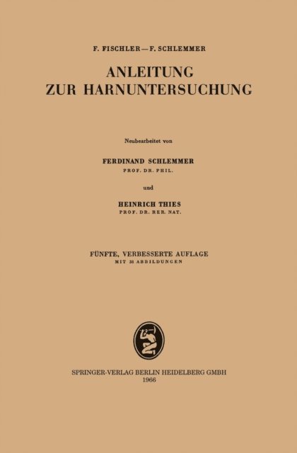 Ferdinand Schlemmer, Franz Fischler - Anleitung zur Harnuntersuchung, E-bok