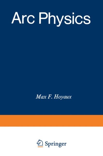 M.F. Hoyaux - Arc Physics, E-bok