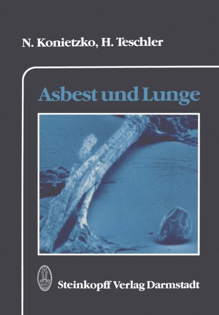 H. Teschler, Nikolaus Konietzko - Asbest und Lunge, E-bok