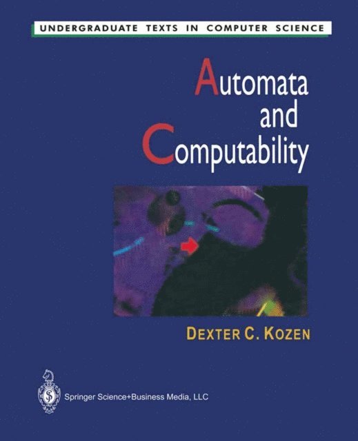 Dexter C. Kozen - Automata and Computability, E-bok