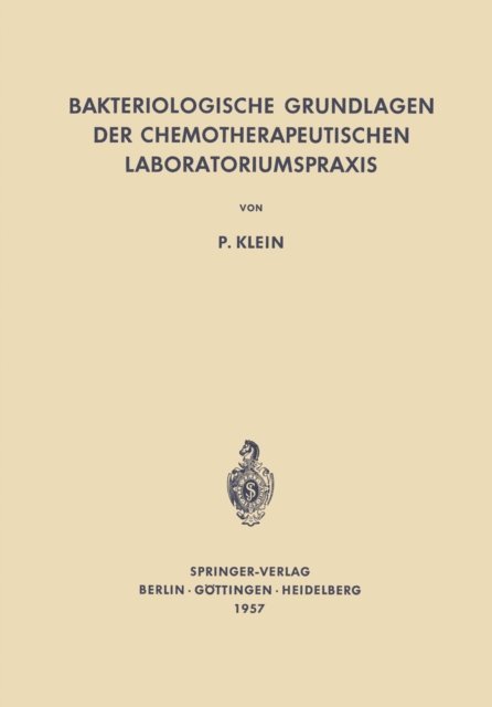 Paul Klein - Bakteriologische Grundlagen der Chemotherapeutischen Laboratoriumspraxis, E-bok