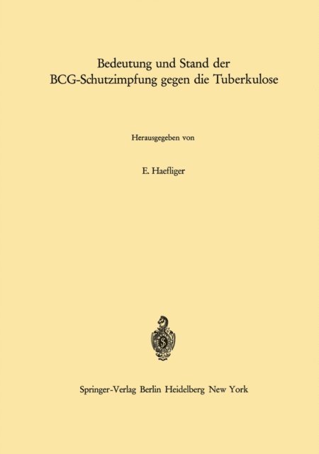 E. Haefliger - Bedeutung und Stand der BCG-Schutzimpfung gegen die Tuberkulose, E-bok