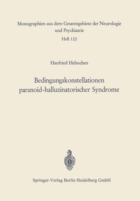 Hanfried Helmchen - Bedingungskonstellationen paranoid-halluzinatorischer Syndrome, E-bok