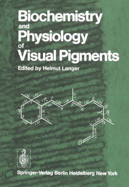 Helmut Langer - Biochemistry and Physiology of Visual Pigments, E-bok