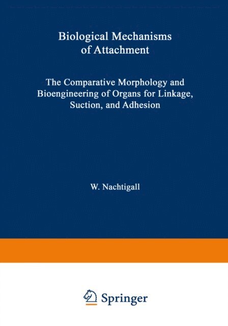 W. Nachtigall - Biological Mechanisms of Attachment, E-bok