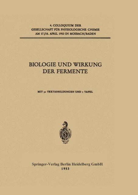 Kurt Wallenfels, Roger Bonnichsen, M. Rovery, P. Desnuelle, J. Kuhnau, Helmut Holzer, E. C. Slater, Theodor Bucher, Konrad Lang - Biologie und Wirkung der Fermente, E-bok