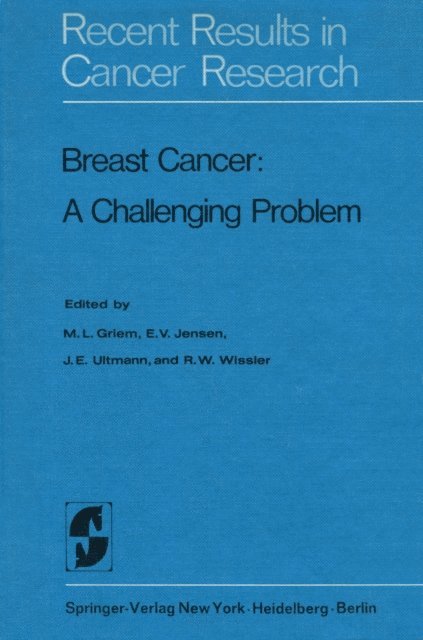 R. W. Wissler, J. E. Ultmann, E. V. Jensen, M. S. Griem - Breast Cancer, E-bok