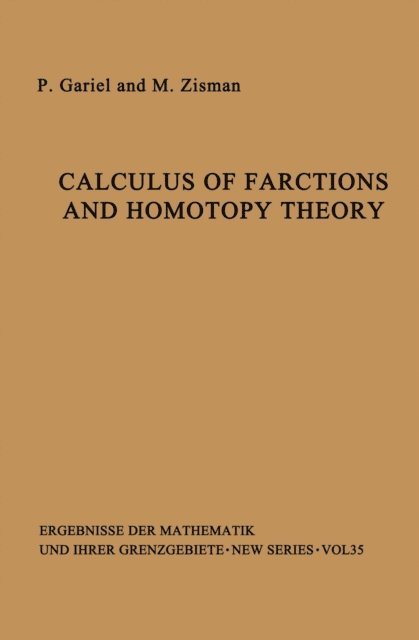 M. Zisman, Peter Gabriel - Calculus of Fractions and Homotopy Theory, E-bok