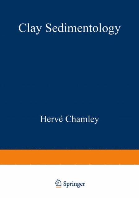 Herve Chamley - Clay Sedimentology, E-bok