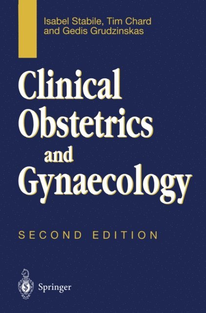 Gedis Grudzinkas, Tim Chard, Isabel Stabile - Clinical Obstetrics and Gynaecology, E-bok