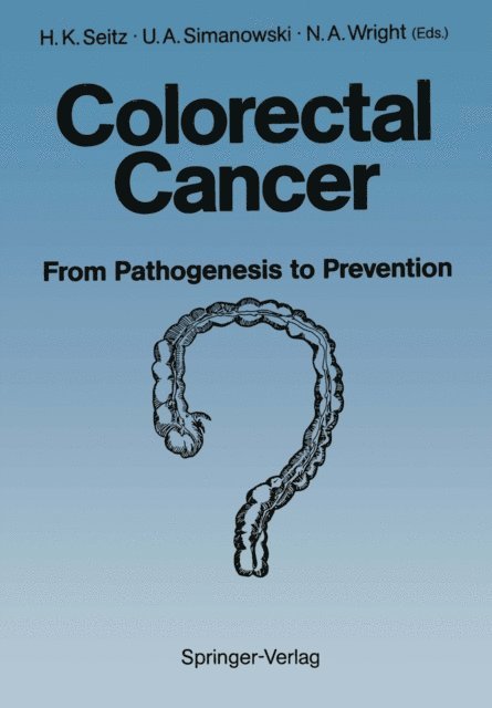 Nicholas A. Wright, Ulrich A. Simanowski, Helmut K. Seitz - Colorectal Cancer, E-bok