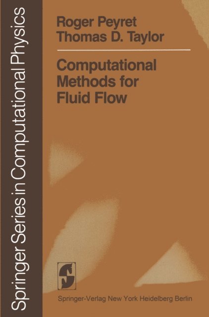 Thomas D. Taylor, Roger Peyret - Computational Methods for Fluid Flow, E-bok