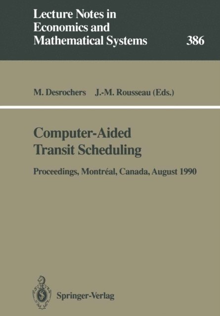 Jean-Marc Rousseau, Martin Desrochers - Computer-Aided Transit Scheduling, E-bok