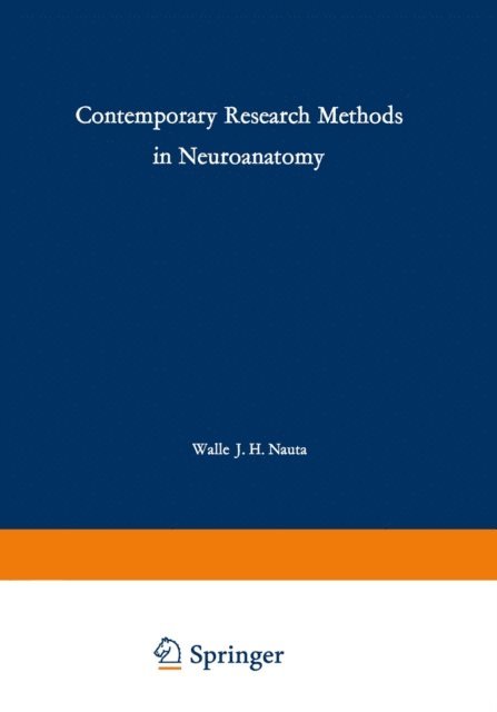Sven O.E. Ebbesson, Walle J.H. Nauta - Contemporary Research Methods in Neuroanatomy, E-bok