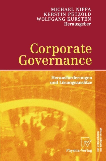 Wolfgang Kursten, Kerstin Petzold, Michael Nippa - Corporate Governance, E-bok