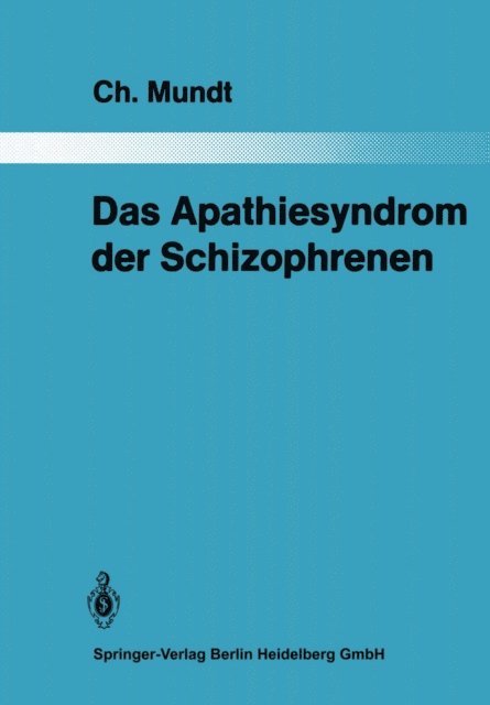 Christoph Mundt - Das Apathiesyndrom der Schizophrenen, E-bok