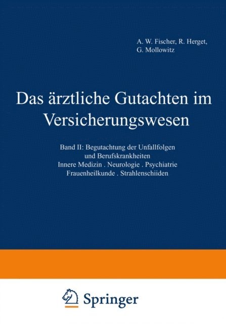 G. Mollowitz, R. Herget, A.W. Fischer - Das ärztliche Gutachten im Versicherungswesen, E-bok