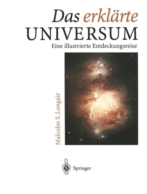 Malcolm Longair - Das erklärte Universum, E-bok