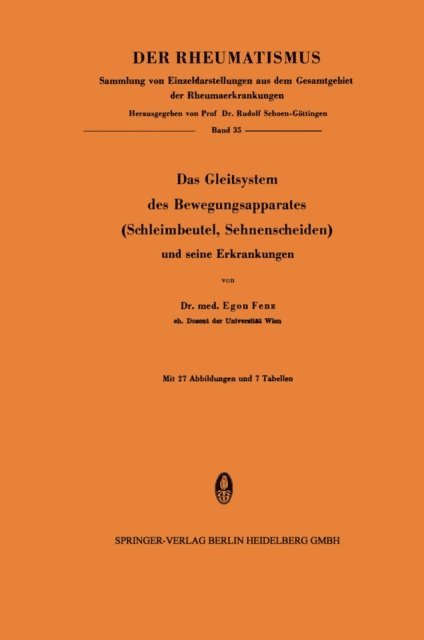 Egon Fenz - Das Gleitsystem des Bewegungsapparates (Schleimbeutel, Sehnenscheiden) und seine Erkrankungen, E-bok