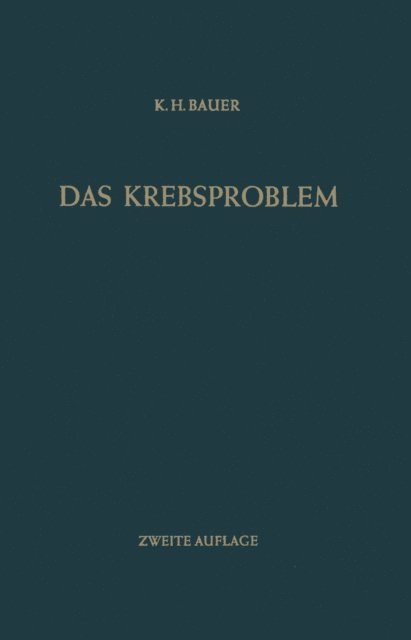 Karl H. Bauer - Das Krebsproblem, E-bok