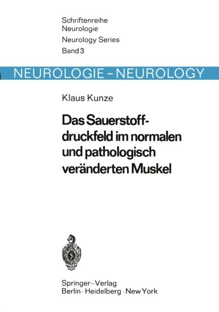 K. Kunze - Das Sauerstoffdruckfeld im normalen und pathologisch veränderten Muskel, E-bok
