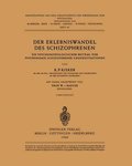 Der Erlebniswandel des Schizophrenen