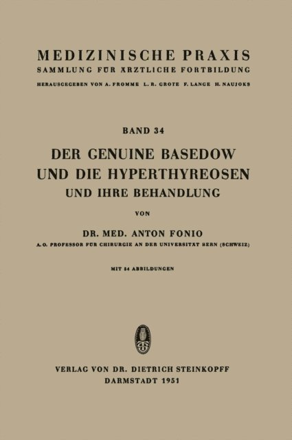 A. Fonio - Der Genuine Basedow und die Hyperthyreosen und ihre Behandlung, E-bok