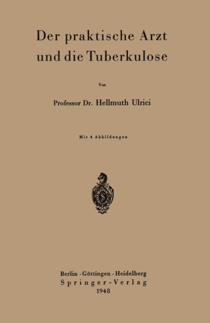 H. Ulrici - Der praktische Arzt und die Tuberkulose, E-bok