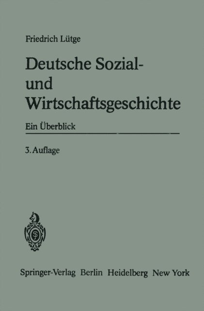 Friedrich Lutge - Deutsche Sozial- und Wirtschaftsgeschichte, E-bok