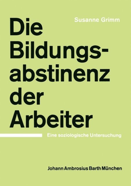 S. Grimm - Die Bildungsabstinenz der Arbeiter, E-bok