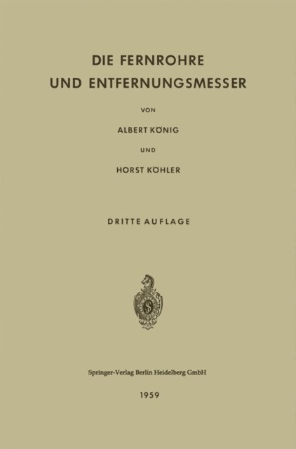 Horst Kohler, Albert Konig - Die Fernrohre und Entfernungsmesser, E-bok