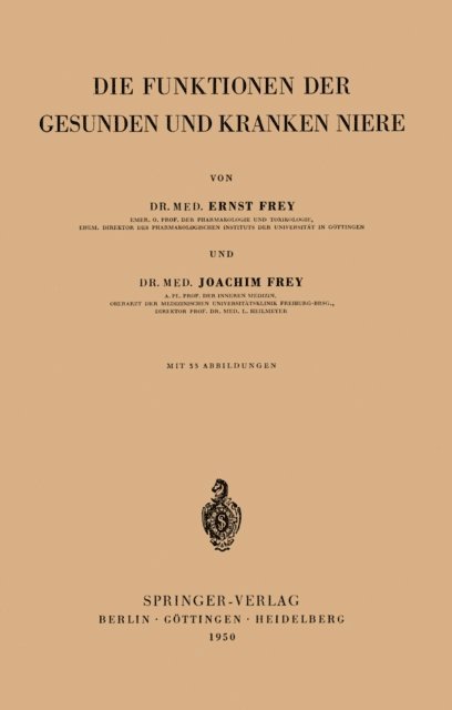 Joachim Frey, Ernst Frey - Die Funktionen der Gesunden und Kranken Niere, E-bok
