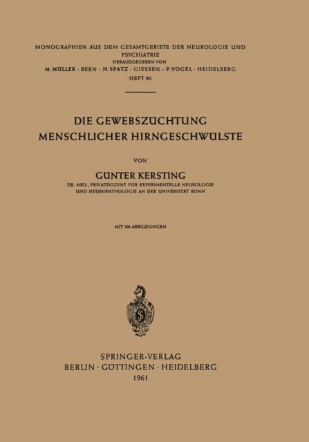 G. Kersting - Die Gewebszüchtung Menschlicher Hirngeschwülste, E-bok