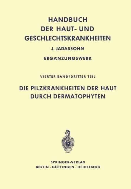 Hans Gotz, Alfred Marchionini - Die Pilzkrankheiten der Haut durch Dermatophyten, E-bok