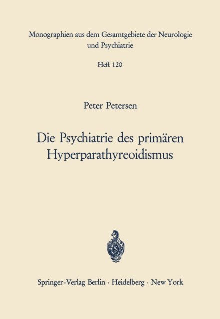P. Petersen - Die Psychiatrie des primären Hyperparathyreoidismus, E-bok