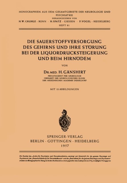 H. Ganshirt - Die Sauerstoffversorgung des Gehirns und ihre Störung bei der Liquordrucksteigerung und beim Hirnödem, E-bok