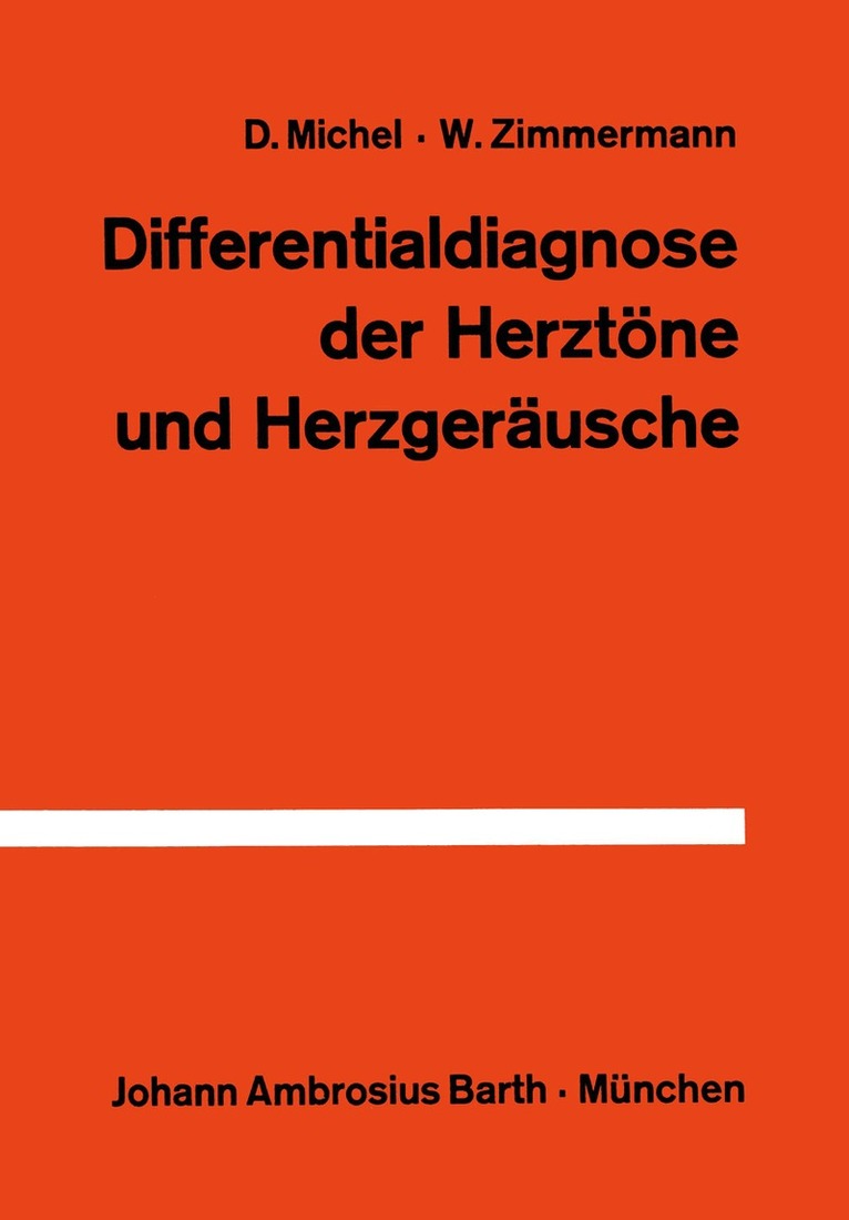 D. Michel, W. Zimmermann - Differentialdiagnose der Herztöne und Herzgeräusche, Häftad