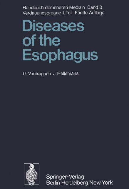 J. Hellemans, G. Vantrappen - Diseases of the Esophagus, E-bok