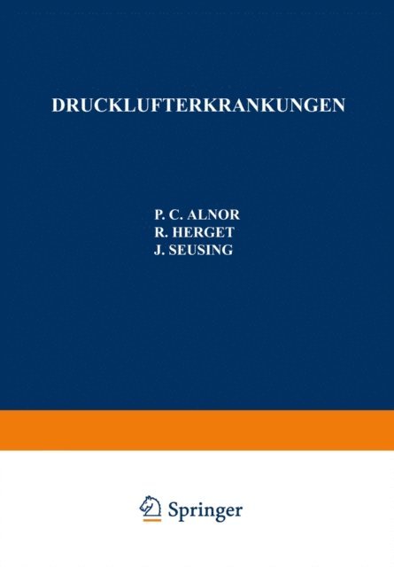 J. Seusing, R. Herget, P.C. Alnor - Drucklufterkrankungen, E-bok