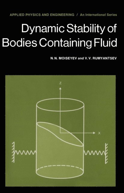 V.V. Rumyantsev, N.N. Moiseyev - Dynamic Stability of Bodies Containing Fluid, E-bok