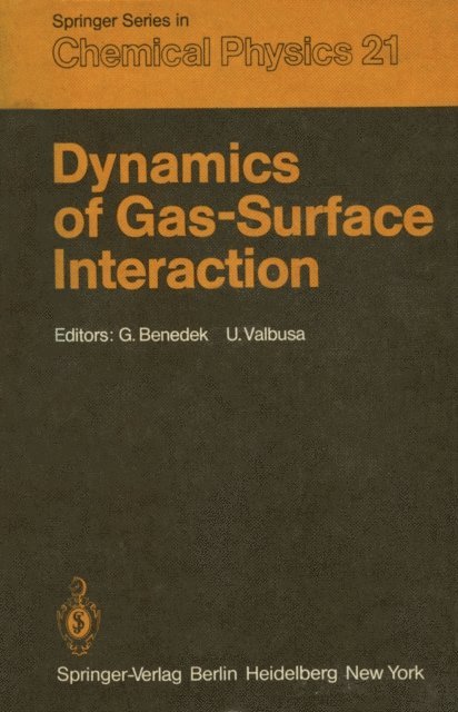 U. Valbusa, Giorgio Benedek - Dynamics of Gas-Surface Interaction, E-bok