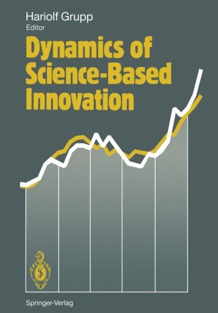 Hariolf Grupp - Dynamics of Science-Based Innovation, E-bok